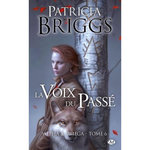 ALPHA & OMEGA TOME 6 : LA VOIX DU PASSE, Briggs Patricia