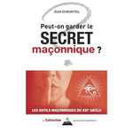 PEUT-ON GARDER LE SECRET MACONNIQUE ?, Dumonteil Jean