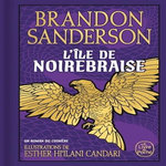 L'ILE DE NOIREBRAISE. EDITION COLLECTOR, Sanderson Brandon