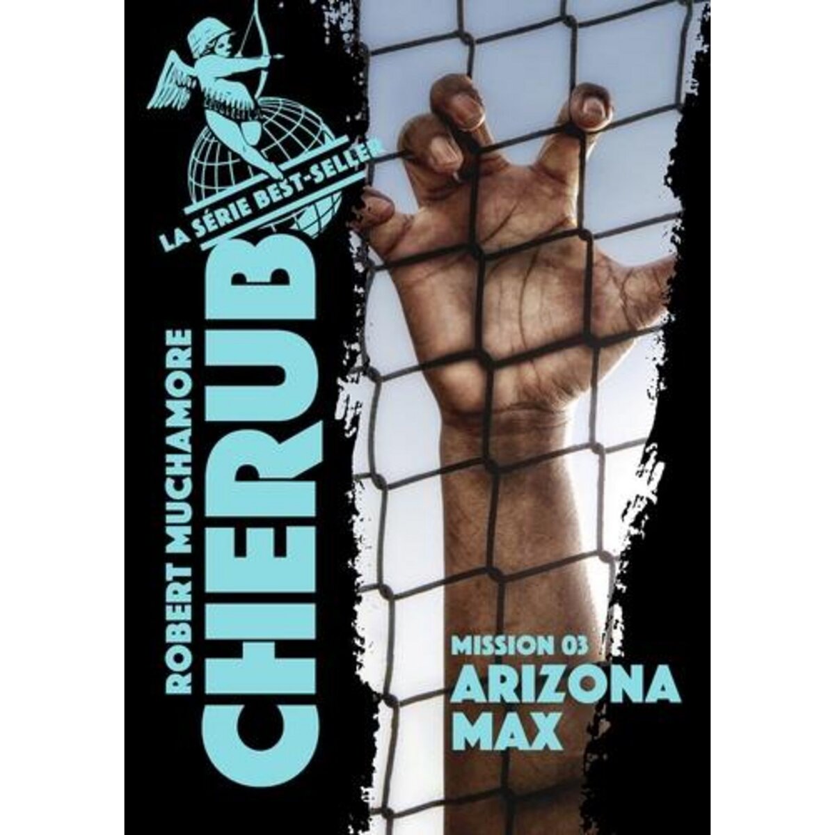 CHERUB TOME 3 : ARIZONA MAX, Muchamore Robert