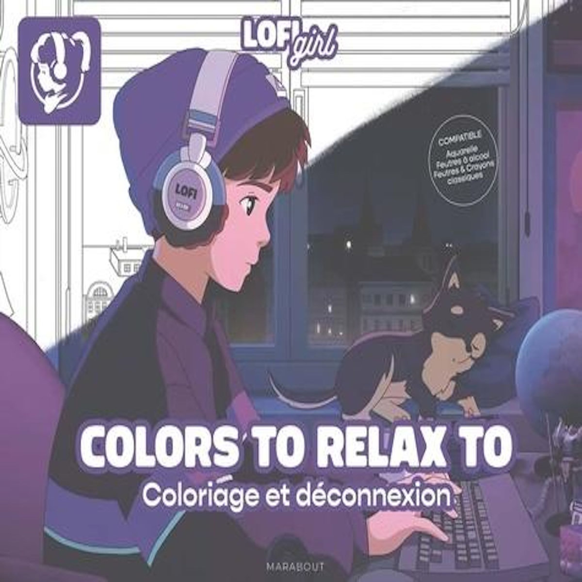 COLORS TO RELAX TO. COLORIAGE ET DECONNEXION, Marabout