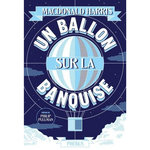 UN BALLON SUR LA BANQUISE, Harris Macdonald