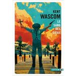 LE SANG DES CIEUX, Wascom Kent