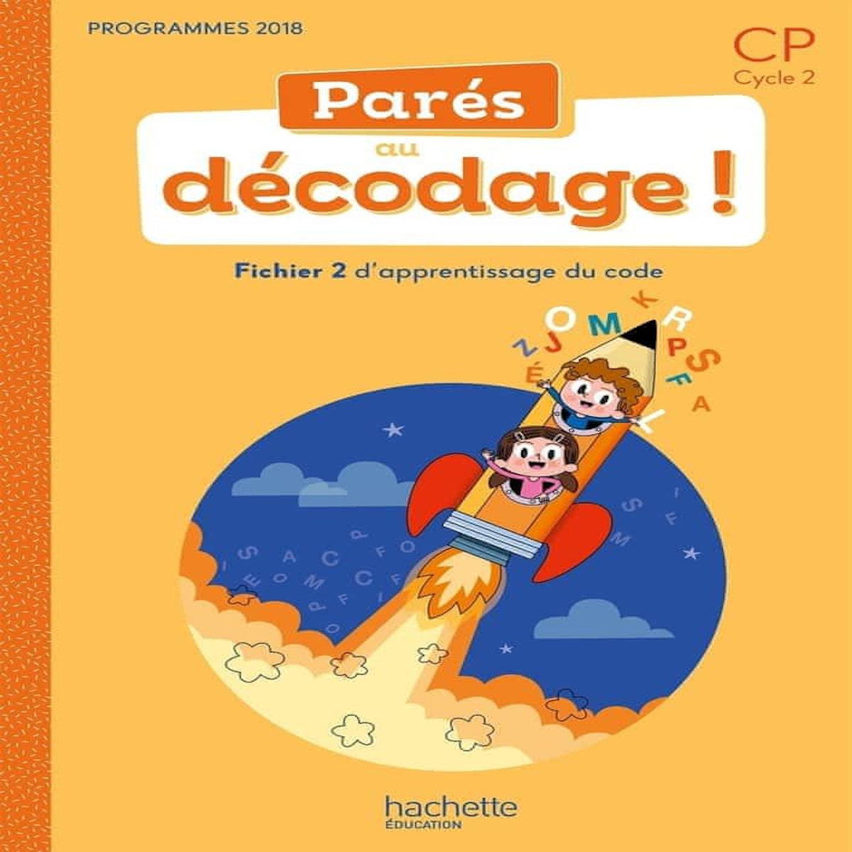 PARES AU DECODAGE ! CP CYCLE 2. FICHIER 2, D'APPRENTISSAGE DU CODE, EDITION 2020, Martin Emilie