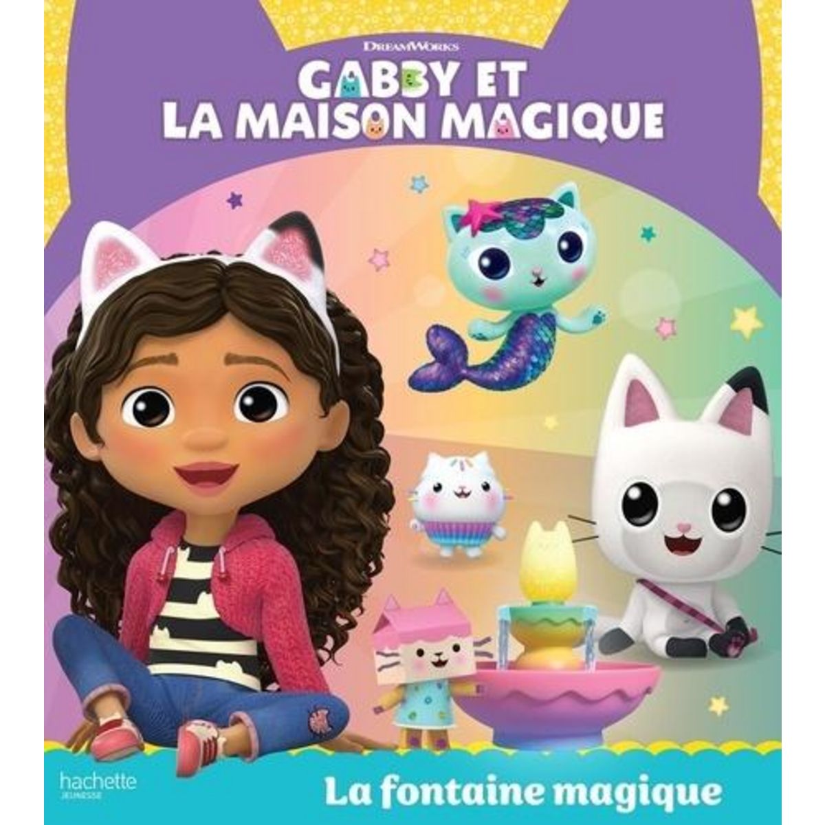 GABBY ET LA MAISON MAGIQUE : LA FONTAINE MAGIQUE, DreamWorks