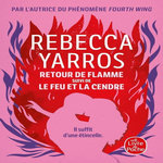 LEGACY TOME 1 ET 2 : RETOUR DE FLAMME ; LE FEU ET LA CENDRE, Yarros Rebecca