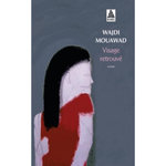 VISAGE RETROUVE, Mouawad Wajdi