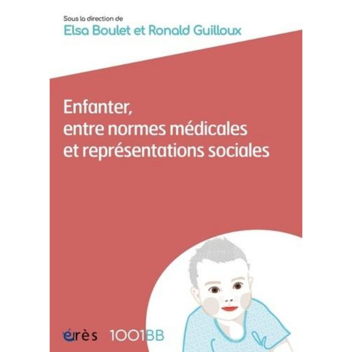 ENFANTER, ENTRE NORMES MEDICALES ET REPRESENTATIONS SOCIALES, Boulet Elsa