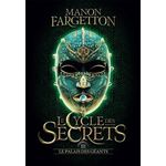 LE CYCLE DES SECRETS TOME 3 : LE PALAIS DES GEANTS, Fargetton Manon