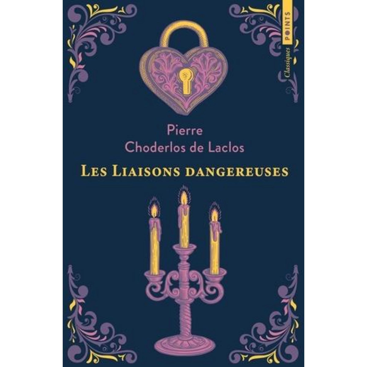 LES LIAISONS DANGEREUSES, Choderlos de Laclos Pierre-Ambroise-François