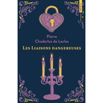 LES LIAISONS DANGEREUSES, Choderlos de Laclos Pierre-Ambroise-François