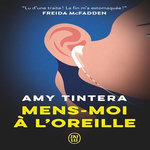 MENS-MOI A L'OREILLE, Tintera Amy