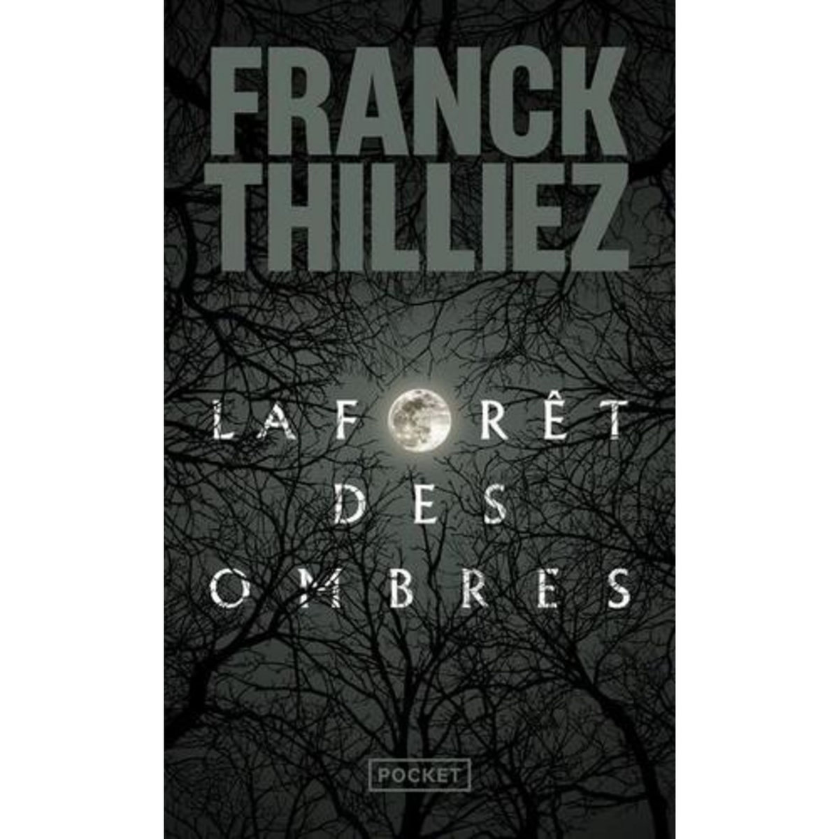 LA FORET DES OMBRES, Thilliez Franck