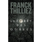 LA FORET DES OMBRES, Thilliez Franck