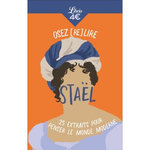 OSEZ (RE)LIRE STAEL. 25 EXTRAITS POUR PENSER LE MONDE MODERNE, Madame de Staël