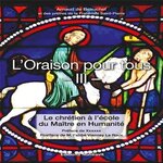 L'ORAISON POUR TOUS. TOME 3, LE CHRETIEN A L'ECOLE DU MAITRE DE L'HUMANITE, Beauchef Arnaud de