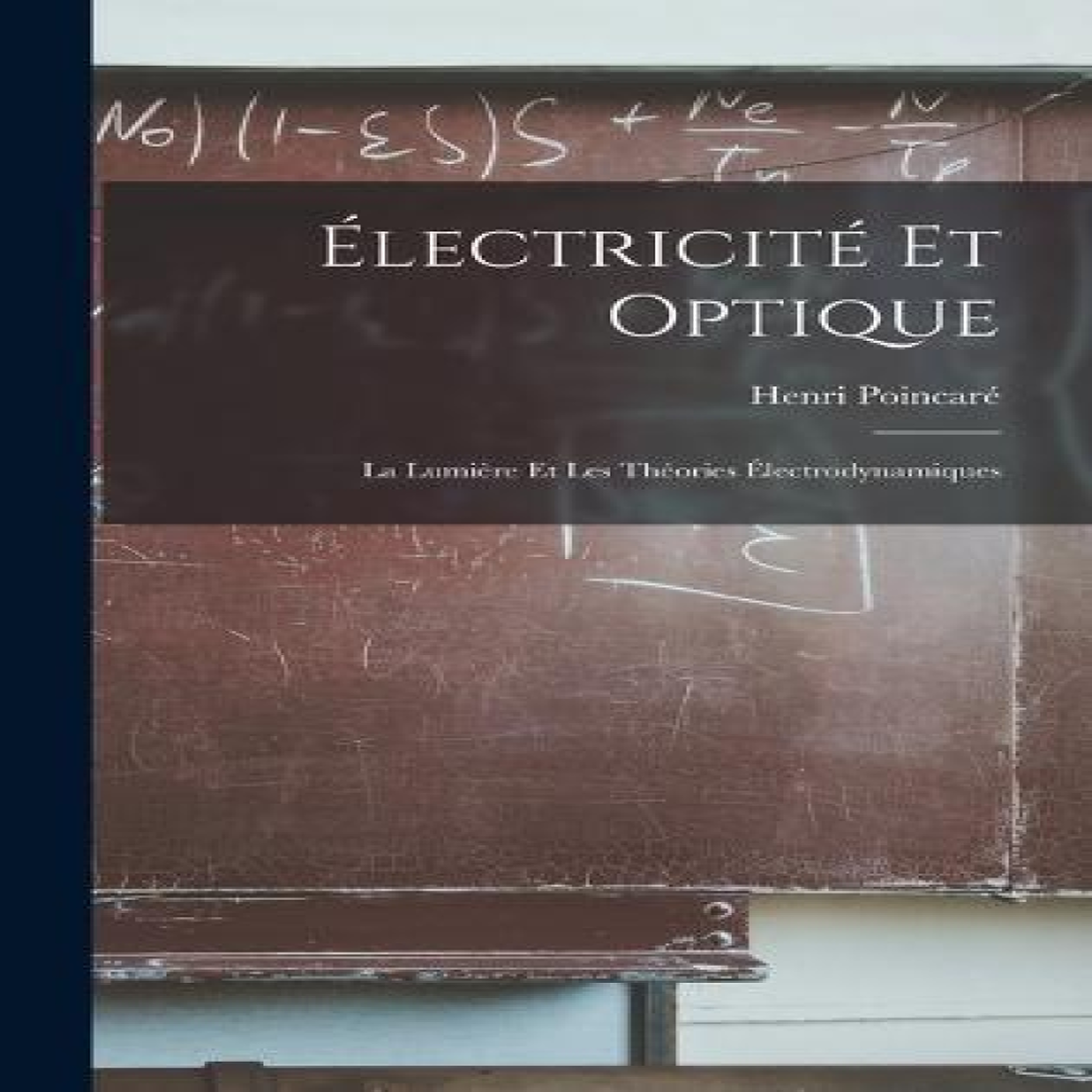 LIVRES ÃlectricitÃ© Et Optique: La LumiÃ¨re Et Les ThÃ©ories Ãlectrodynamiques