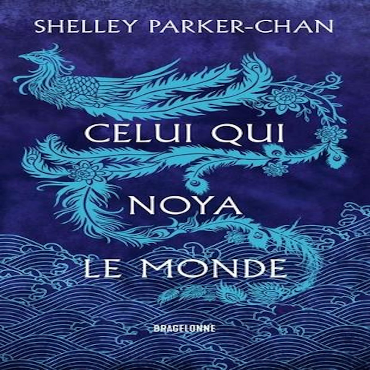 CELUI QUI NOYA LE MONDE, Parker-Chan Shelley