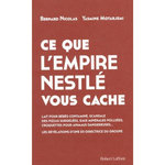 CE QUE L'EMPIRE NESTLE VOUS CACHE, Nicolas Bernard