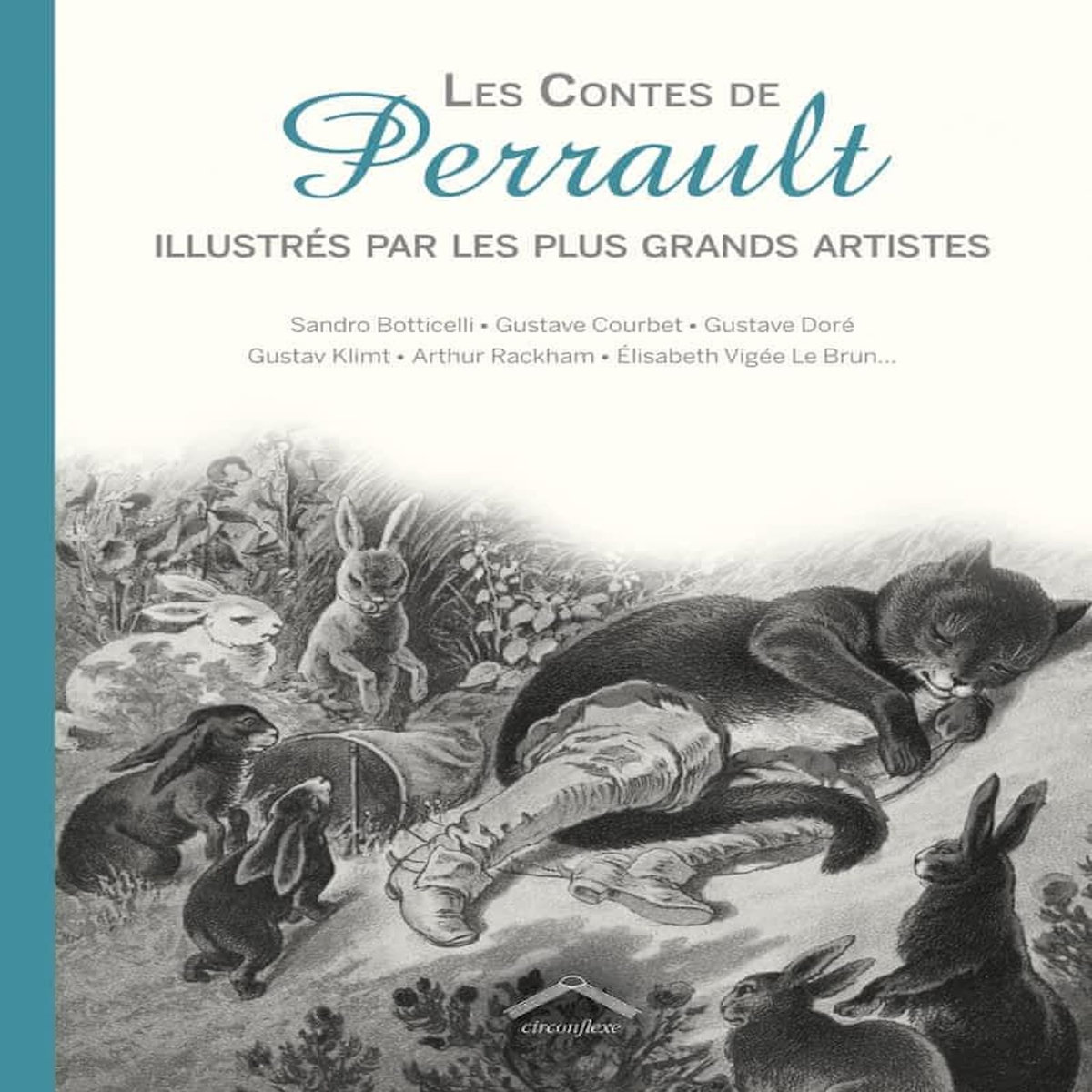 LES CONTES DE PERRAULT ILLUSTRES PAR LES PLUS GRANDS ARTISTES, Perrault Charles