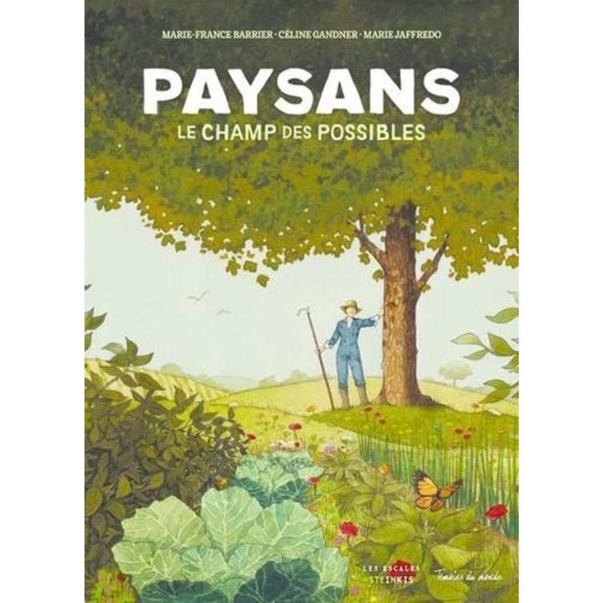 PAYSANS. LE CHAMP DES POSSIBLES, Gandner Céline