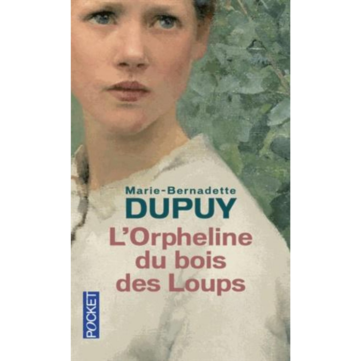 L'ORPHELINE DU BOIS DES LOUPS, Dupuy Marie-Bernadette