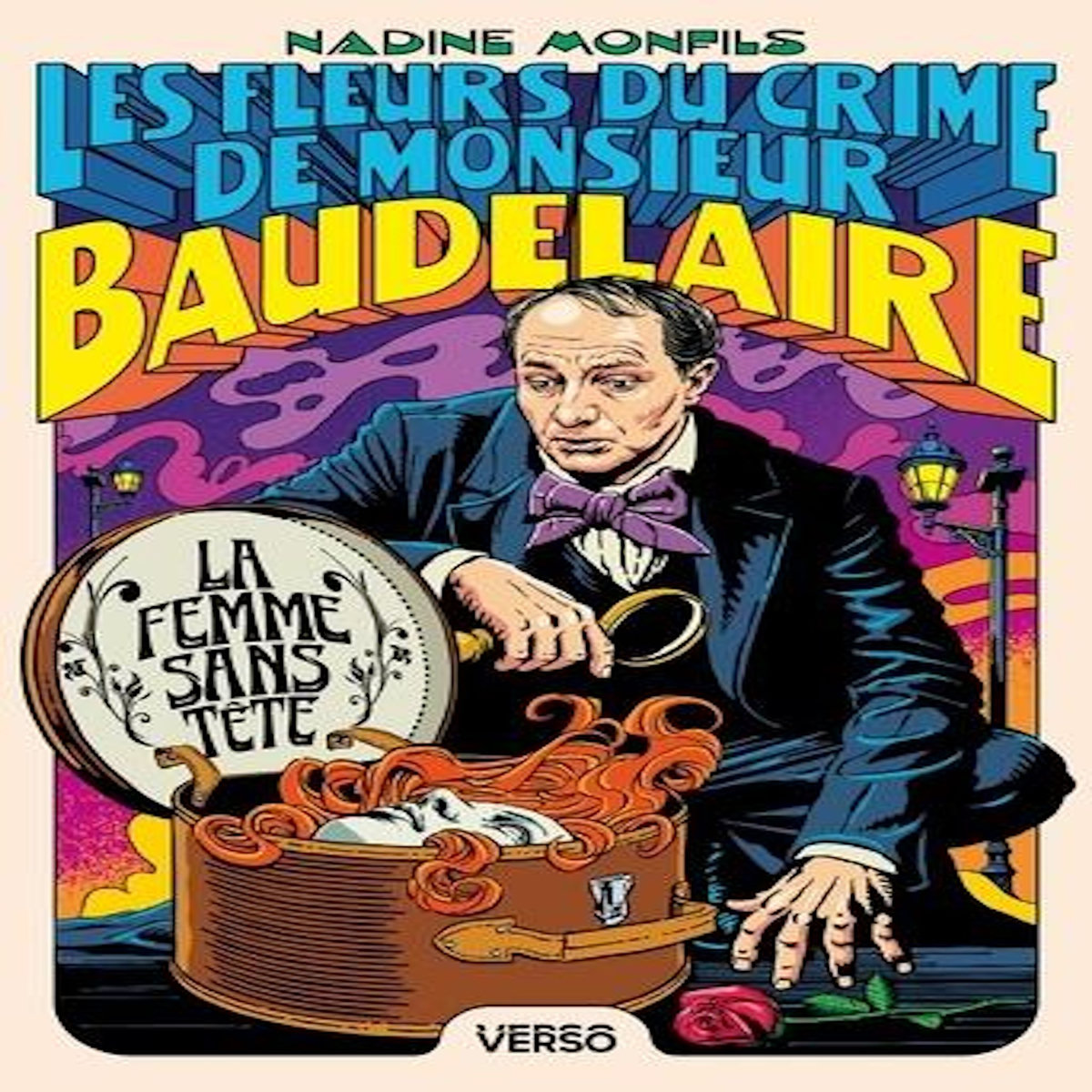 LES FLEURS DU CRIME DE MONSIEUR BAUDELAIRE TOME 1 : LA FEMME SANS TETE, Monfils Nadine