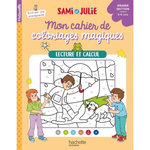 LECTURE ET CALCUL - MON CAHIER DE COLORIAGES MAGIQUES SAMI ET JULIE. GRANDE SECTION, Boyer Alain