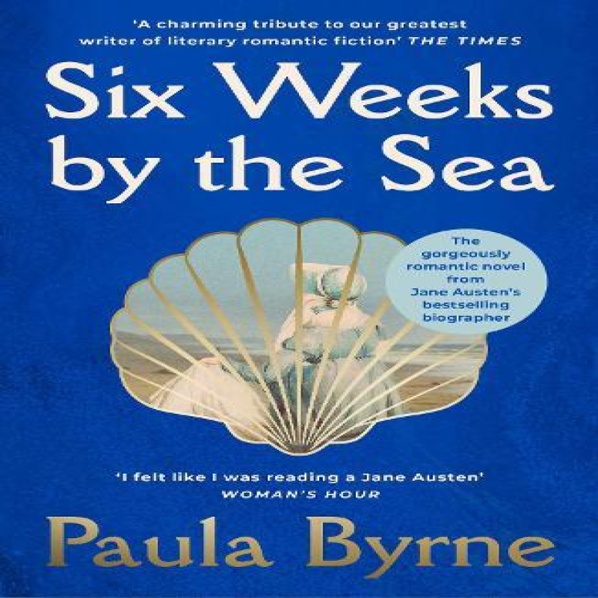 LIVRES SIX WEEKS BY SEA PB - Paula Byrne