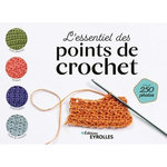 L'ESSENTIEL DES POINTS DE CROCHET, Eyrolles