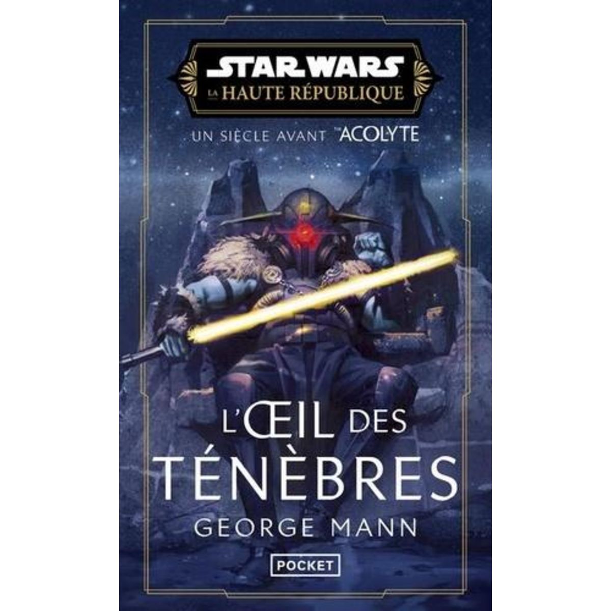 STAR WARS - LA HAUTE REPUBLIQUE : THE EYE OF DARKNESS, Mann George