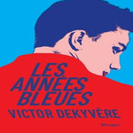 LES ANNEES BLEUES, Dekyvère Victor