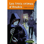 LES TROIS CRIMES D'ANUBIS. CM1, Convard Didier