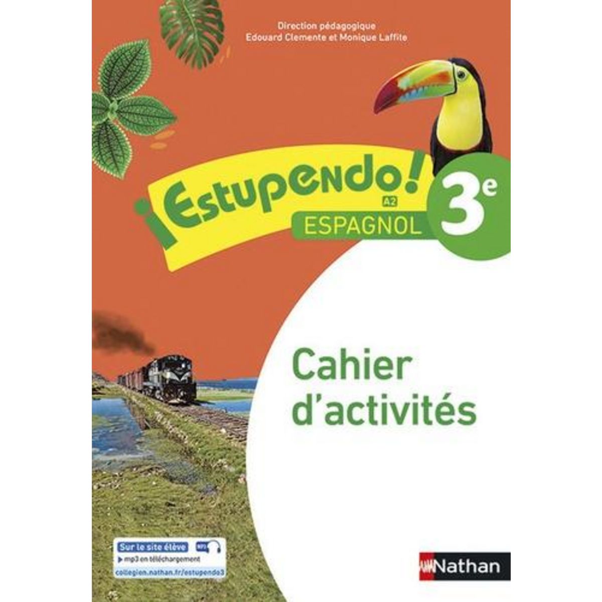 ESPAGNOL 3E A2 ESTUPENDO! CAHIER D'ACTIVITES, EDITION 2017, Clémente Edouard
