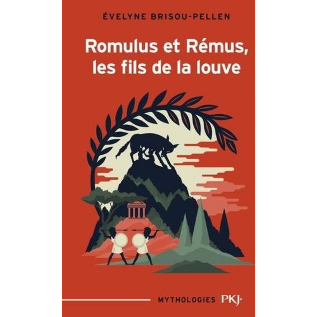 ROMULUS ET REMUS, LES FILS DE LA LOUVE, Brisou-Pellen Evelyne