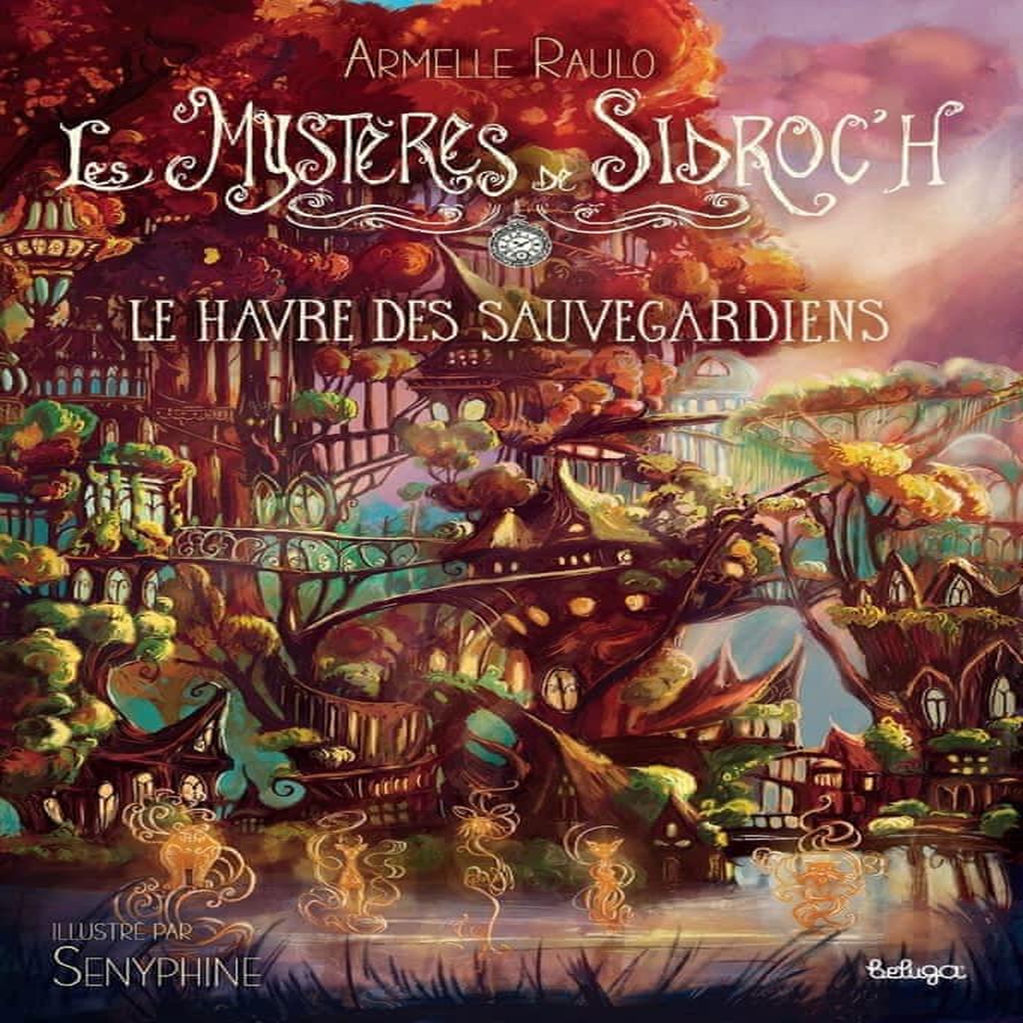 LES MYSTERES DE SIDROC'H TOME 3 : LE HAVRE DES SAUVEGARDIENS, Raulo Armelle