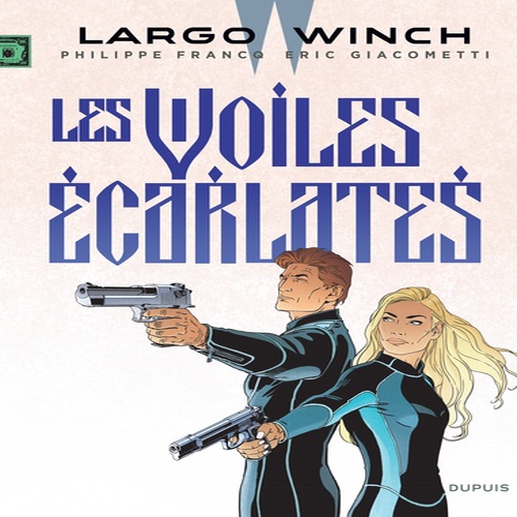  LARGO WINCH TOME 22 : LES VOILES ECARLATES, Van Hamme Jean