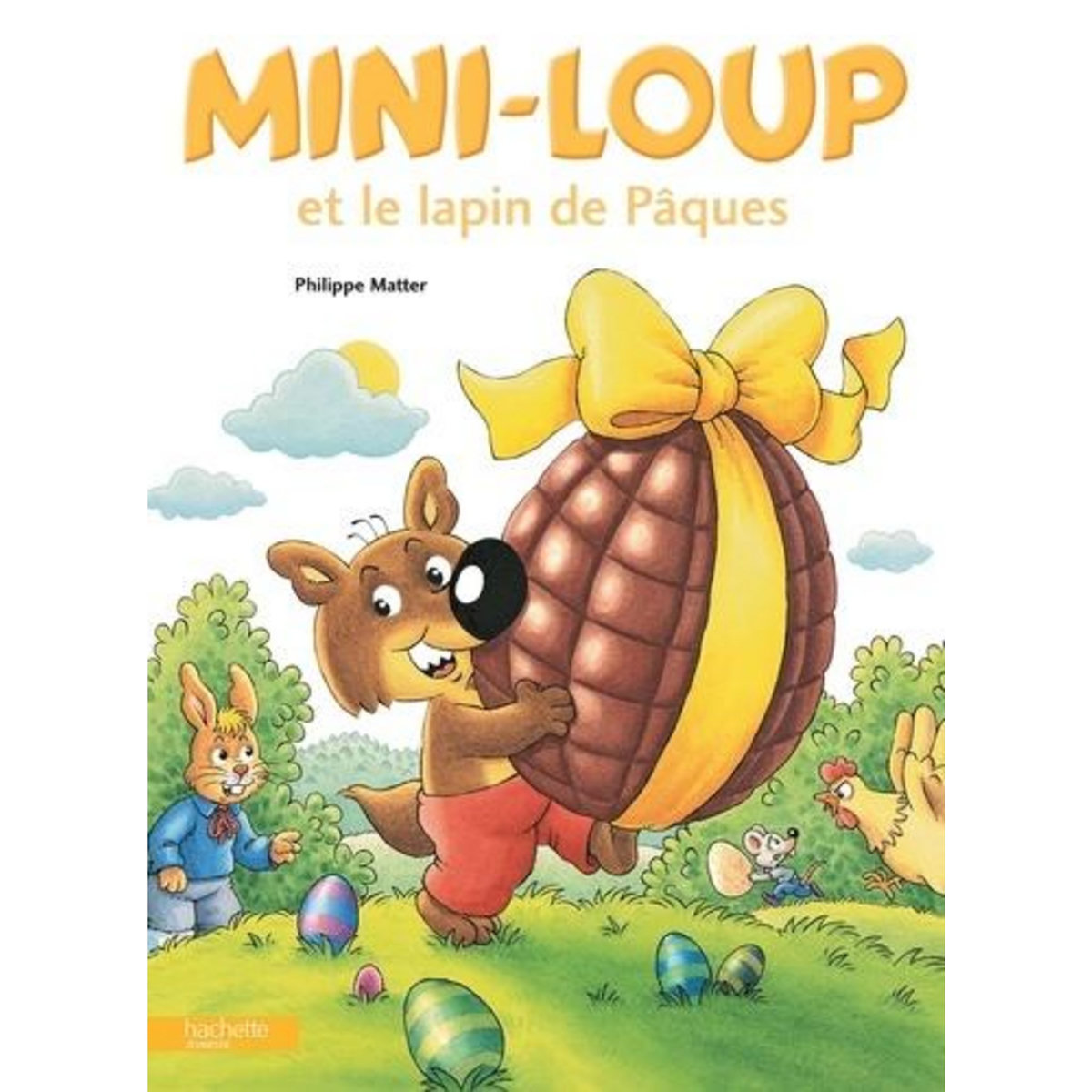 MINI-LOUP : MINI-LOUP ET LE LAPIN DE PAQUES, Matter Philippe