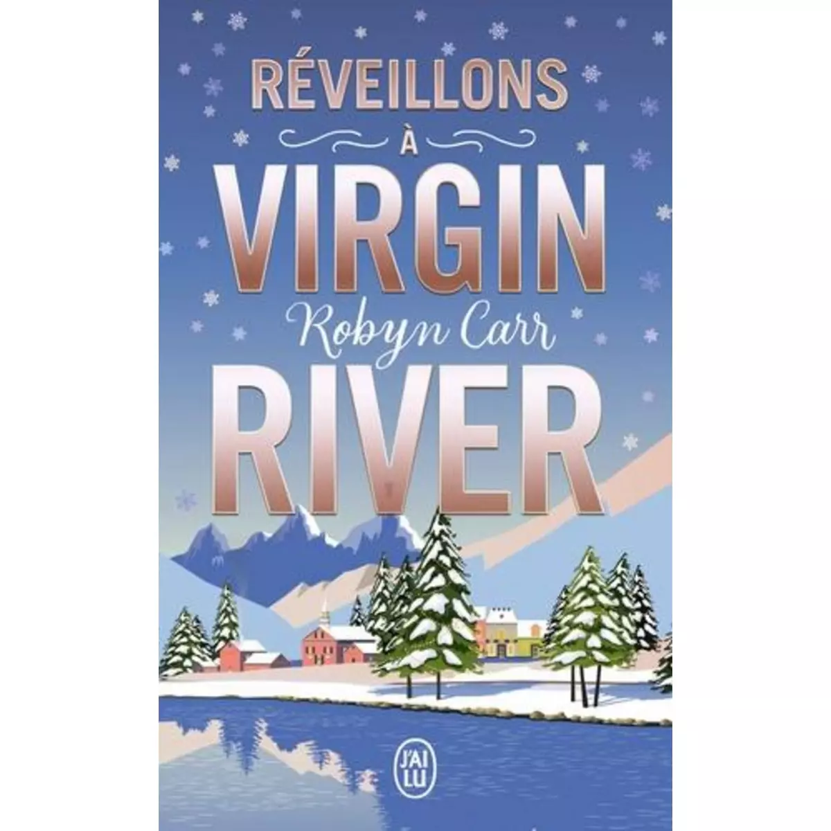 LES CHRONIQUES DE VIRGIN RIVER : REVEILLONS A VIRGIN RIVER, Carr Robyn
