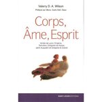 CORPS, AME, ESPRIT. ANTHROPOLOGIE DES PERES DE L'EGLISE, Wilson Valerry D. A.
