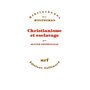 CHRISTIANISME ET ESCLAVAGE, Grenouilleau Olivier