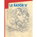 LE RAYON 'U'. EDITION BIBLIOPHILE AVEC CAHIER DE CROQUIS + EX-LIBRIS, EDITION NUMEROTEE, Jacobs Edgar Pierre