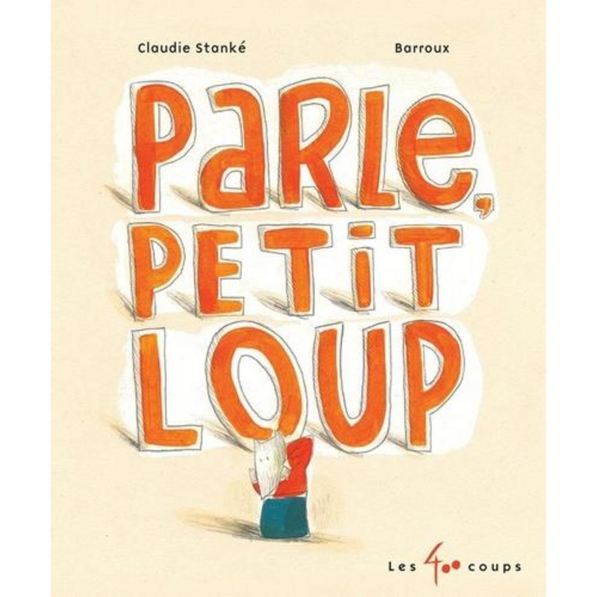 PARLE, PETIT LOUP, Stanké Claudie