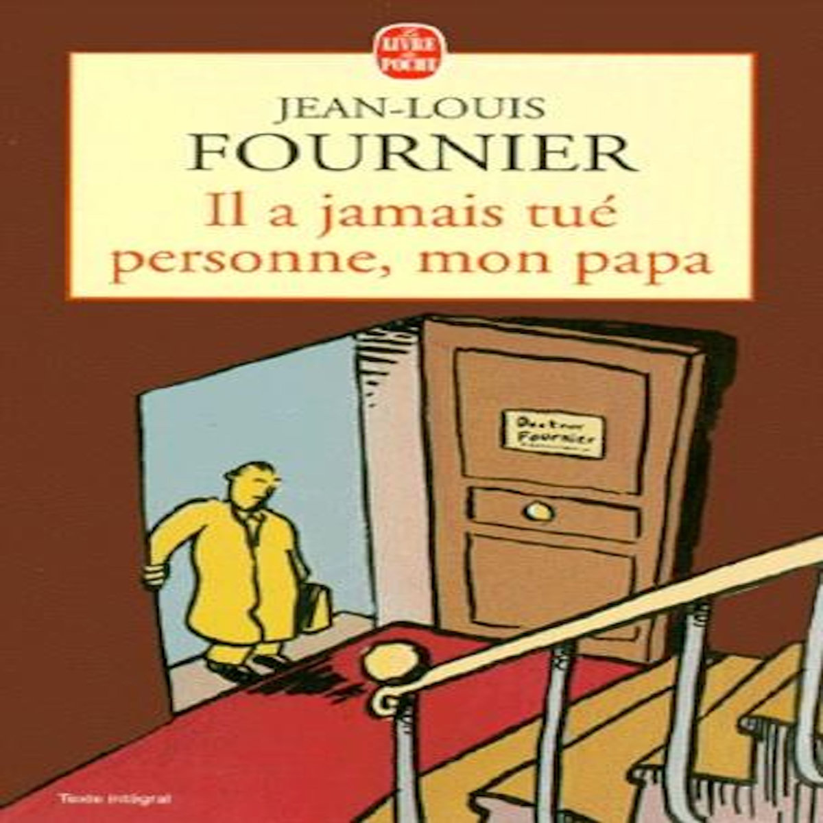 IL A JAMAIS TUE PERSONNE, MON PAPA, Fournier Jean-Louis
