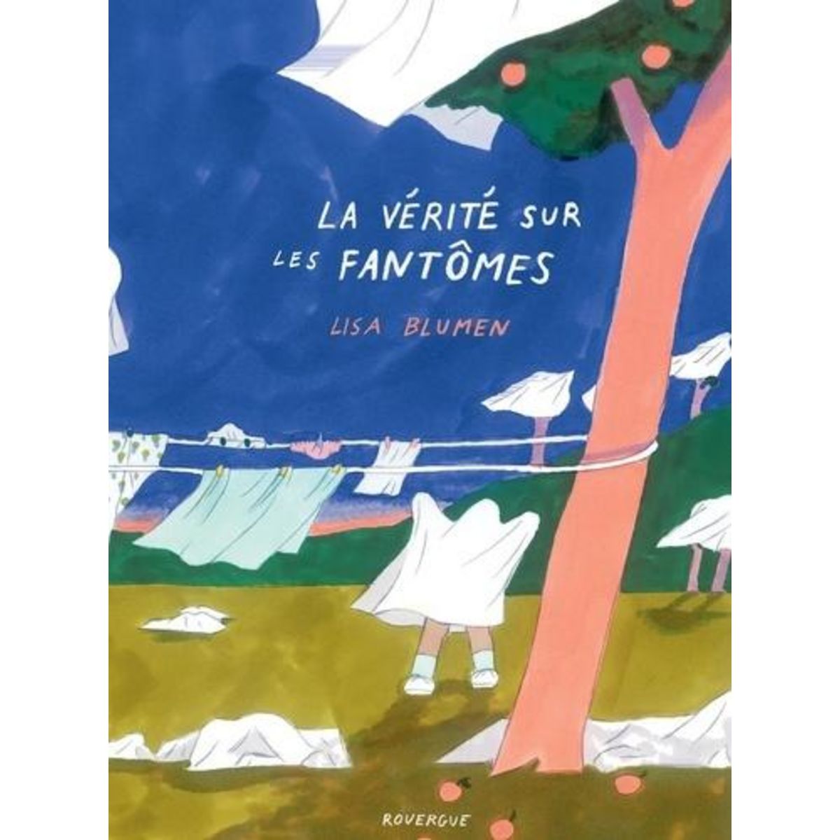 LA VERITE SUR LES FANTOMES, Blumen Lisa