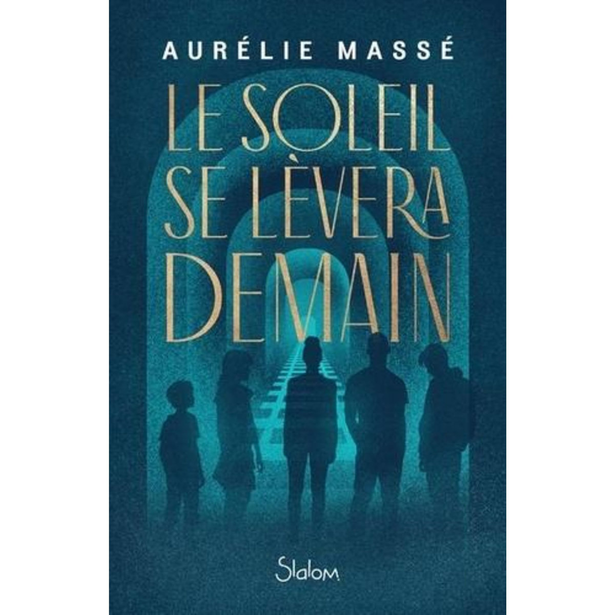 LE SOLEIL SE LEVERA DEMAIN, Massé Aurélie
