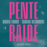 PENTE RAIDE, Fouqué Marin