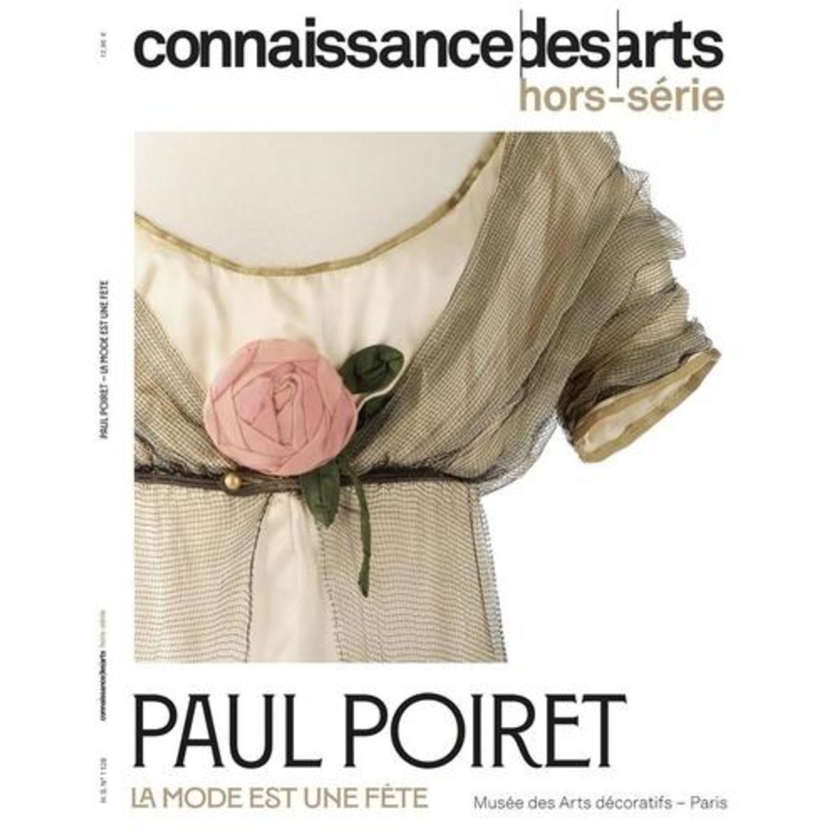CONNAISSANCE DES ARTS. HORS-SERIE N° 1128 : PAUL POIRET. LA MODE EST UNE FETE, Agache Lucie
