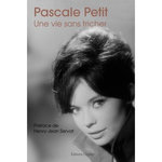 UNE VIE SANS TRICHER, Petit Pascale