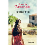 REVENIR A TOI [EDITION EN GROS CARACTERES], Récondo Léonor de